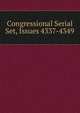 Congressional Serial Set, Issues 4337-4349, 