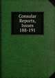 Consular Reports, Issues 188-191, 