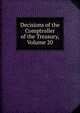 Decisions of the Comptroller of the Treasury, Volume 20, 
