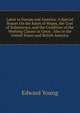Labor in Europe and America: A Special Report On the Rates of Wages, the Cost of Subsistence, and the Condition of the Working Classes in Great . Also in the United States and British America, Edward Young 