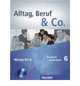 Alltag, Beruf & Co.: Kurs- Und Arbeitsbuch 6 MIT Audio-CD Zum Arbeitsbuch (+ Audio CD), Norbert Becker, Jörg Braunert 