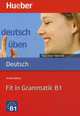 Deutsch Uben: Taschentrainer: Fit in Grammatik B1, Billina Anneli 