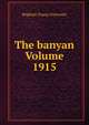 The banyan Volume 1915, Brigham Young University 