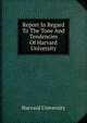 Report In Regard To The Tone And Tendencies Of Harvard University, Harvard University 
