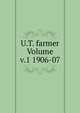 U.T. farmer Volume v.1 1906-07, 