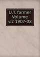 U.T. farmer Volume v.2 1907-08, 