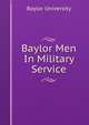 Baylor Men In Military Service, Baylor University 