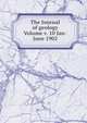 The Journal of geology Volume v. 10 Jan-June 1902, 