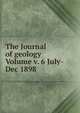 The Journal of geology Volume v. 6 July-Dec 1898, 