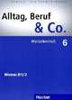 Alltag, Beruf & Co. 6. Worterlernheft, Norbert Becker, Jorg Braunert 