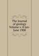 The Journal of geology Volume v. 8 Jan-June 1900, 