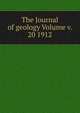 The Journal of geology Volume v. 20 1912, 