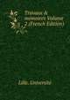 Travaux & m?moires Volume 2 (French Edition), Lille. Universite 