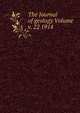 The Journal of geology Volume v. 22 1914, 