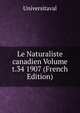 Le Naturaliste canadien Volume t.34 1907 (French Edition), Universitaval 