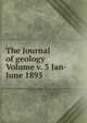 The Journal of geology Volume v. 3 Jan-June 1895, 