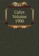 Calyx Volume 1900, 