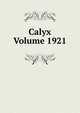Calyx Volume 1921, 