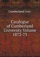 Catalogue of Cumberland University Volume 1872-73, Cumberland Univ. 