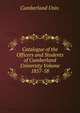 Catalogue of the Officers and Students of Cumberland University Volume 1857-58, Cumberland Univ. 