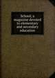 School; a magazine devoted to elementary and secondary education, 