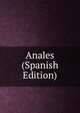 Anales (Spanish Edition), 