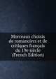 Morceaux choisis de romanciers et de critiques francais du 19e siecle (French Edition), 