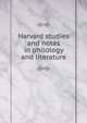 Harvard studies and notes in philology and literature, 