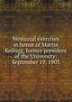 Memorial exercises in honor of Martin Kellogg, former president of the University: September 19, 1903, 