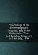 Proceedings of the Universal peace congress, held in the Westminster Town hall, London, from 14th to 19th July, 1890, 