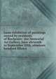 Loan exhibition of paintings owned by residents of Rochester: the Memorial Art Gallery, June eleventh to September fifth, nineteen hundred fifteen, 