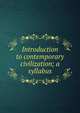 Introduction to contemporary civilization; a syllabus, 