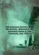 Yale insurance lectures: being the lectures . delivered in the insurance course at Yale University, year 1903-4, 