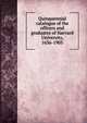 Quinquennial catalogue of the officers and graduates of Harvard University, 1636-1905, 