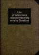 List of references on concentrating ores by flotation, 