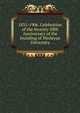 1831-1906. Celebration of the Seventy-fifth Anniversary of the founding of Wesleyan University, 