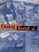 Dialog Beruf 2 Kursbuch, Norbert Becker 