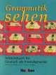 Grammatik sehen: Arbeitsbuch fur Deutsch als Fremdsprache, Michaela Brinitzer, Verena Damm 