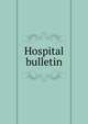 Hospital bulletin, 