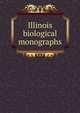 Illinois biological monographs, 