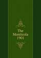 The Monticola 1901, 