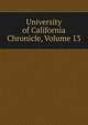 University of California Chronicle, Volume 13, 