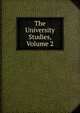 The University Studies, Volume 2, 