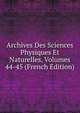 Archives Des Sciences Physiques Et Naturelles, Volumes 44-45 (French Edition), 