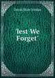 'lest We Forget'., David Starr Jordan 