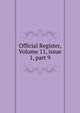 Official Register, Volume 11, issue 1, part 9, 
