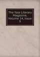 The Yale Literary Magazine, Volume 14, issue 9, 