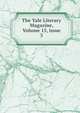 The Yale Literary Magazine, Volume 15, issue 3, 