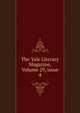 The Yale Literary Magazine, Volume 29, issue 4, 