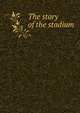 The story of the stadium, 